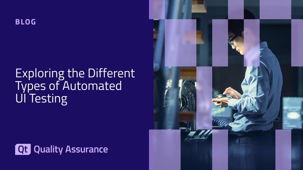 Exploring the Different Types of Automated UI Testing