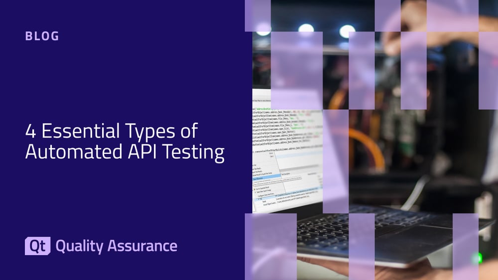 4 essential Types of Automated API Testing