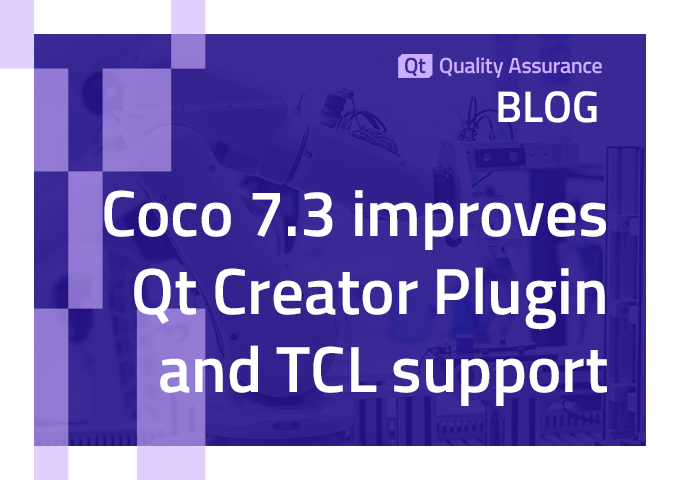 Coco 7.3.0： TCLサポートの強化とQt Creatorプラグインの改善