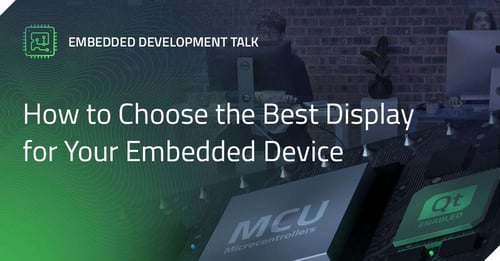 How to Choose the Best Display for Your Embedded Device