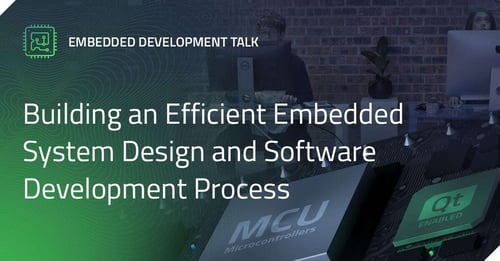 Building an Efficient Embedded System Design and Software Development Process