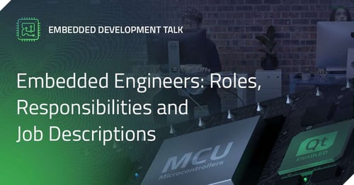 Embedded Engineers: Roles, Responsibilities and Job Descriptions