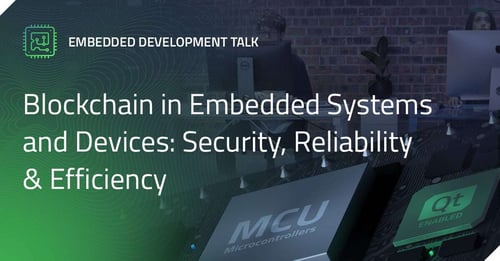Blockchain in Embedded Systems and Devices: Security, Reliability & Efficiency