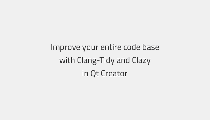 Project wide diagnostics and fixits in Qt Creator by clang-tidy and clazy