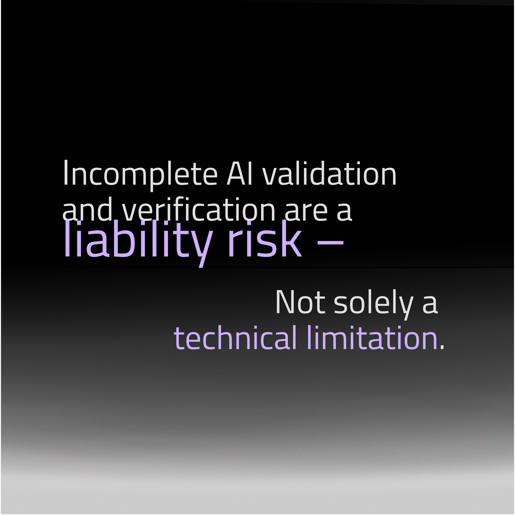 Physical AI and incomplete AI validation and verificatiom