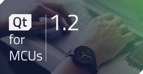 Qt for MCUs 1.2 released