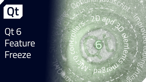 Qt 6.0 Feature Freeze Milestone Reached