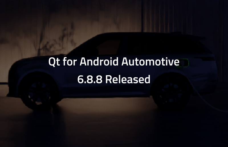 Qt for Android Automotive 6.8.8 is released