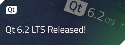 Qt 6.2 LTSをリリースしました！