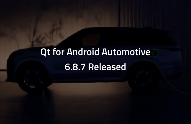 Qt for Android Automotive 6.8.7 リリース
