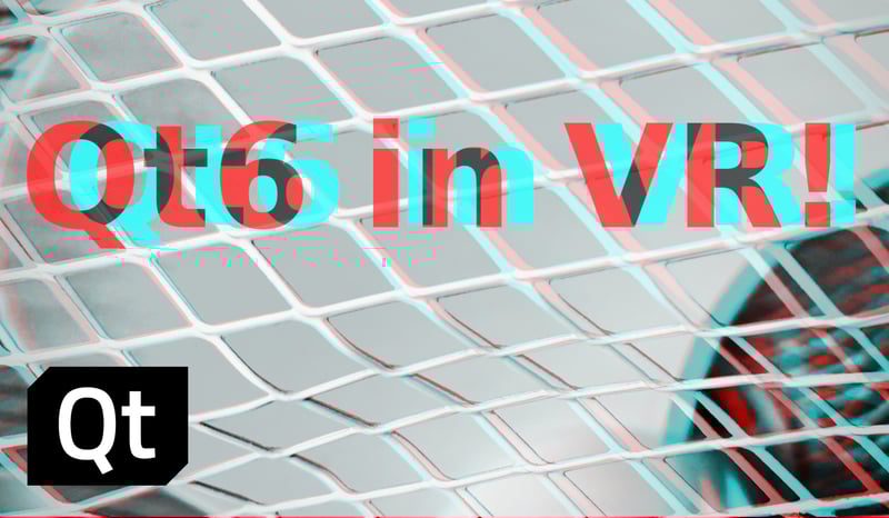 VR with Qt Quick 3D—source code now available