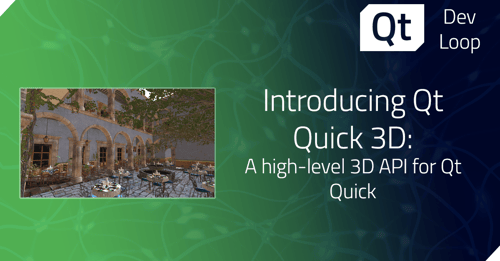 Introducing Qt Quick 3D: A high-level 3D API for Qt Quick