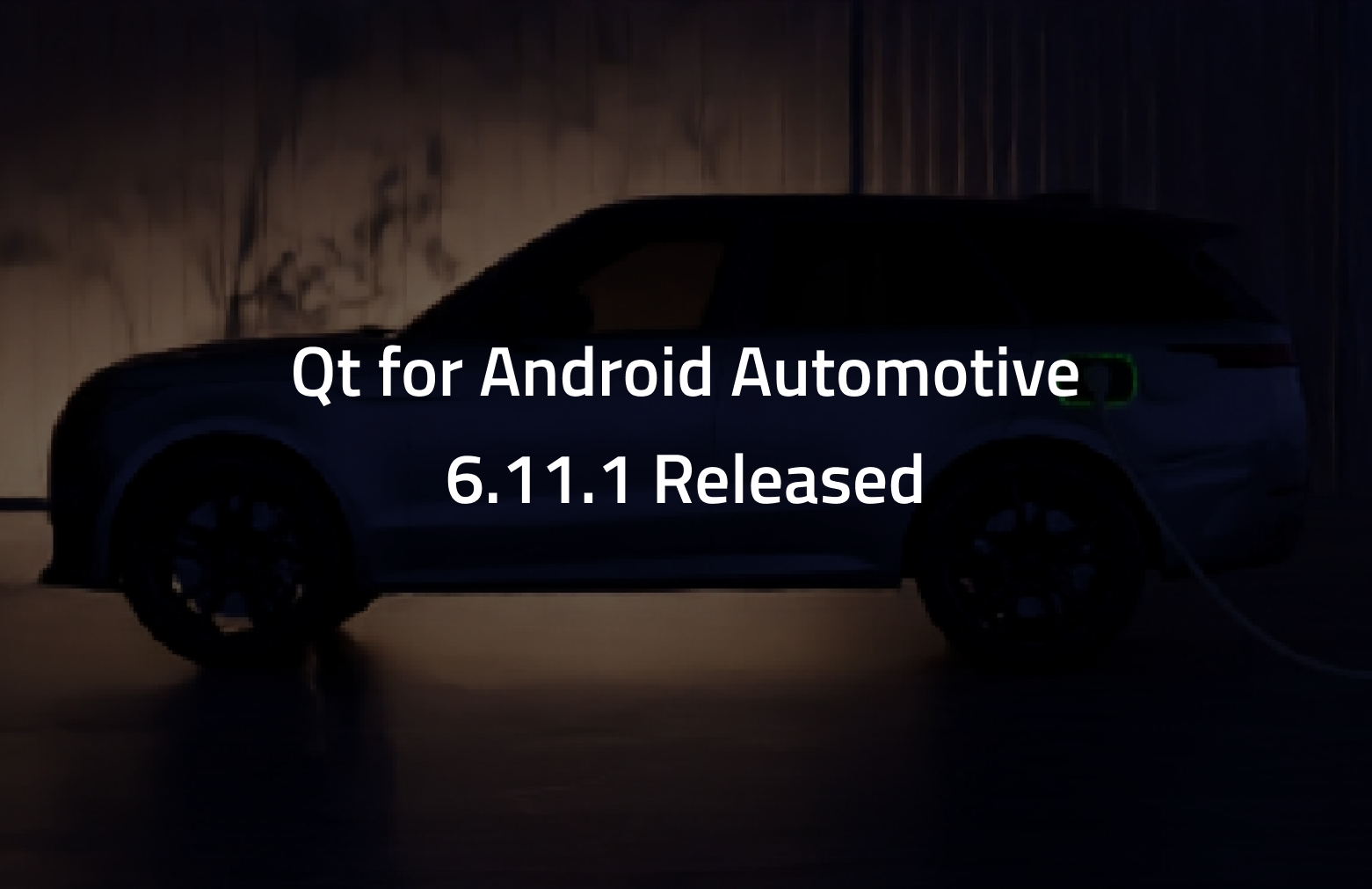 Qt for Android Automotive 6.11.1 is released
