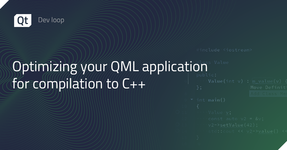 Optimizing your QML application for compilation to C++