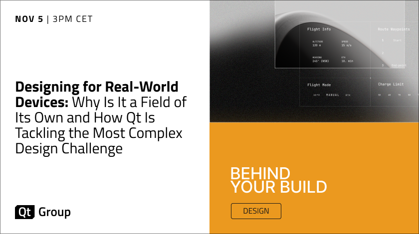 Designing for Real-World Devices: Why Is It a Field of Its Own and How Qt Is Tackling the Most Complex Design Challenge