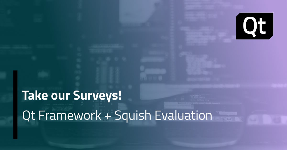 It's Survey Time: Qt Framework + Squish Evaluation