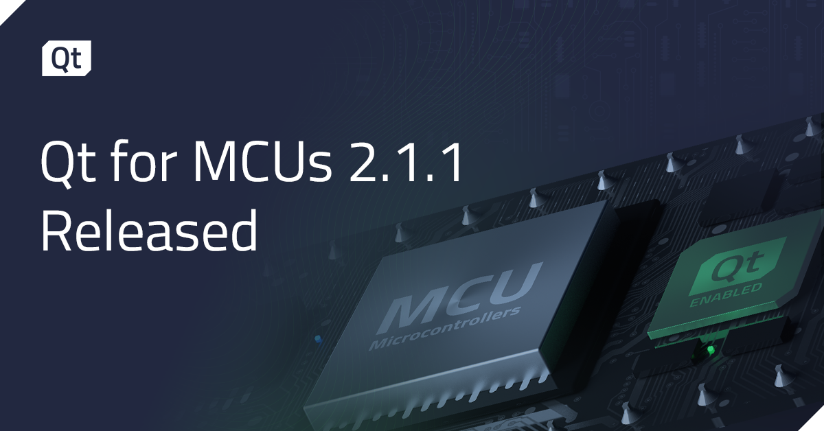 Qt for MCUs 2.1.1 Released