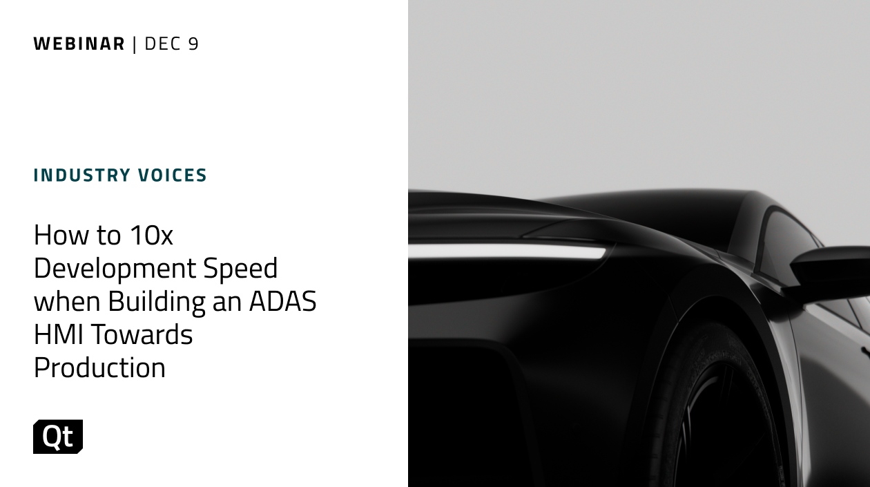 How to 10x Development Speed when Building an ADAS HMI Towards Production