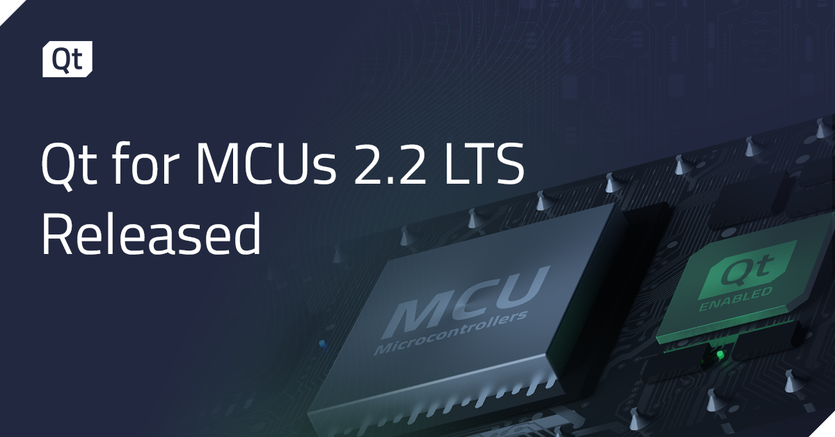 Qt for MCUs 2.2 LTS released
